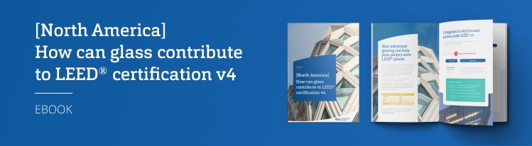 [Europe] How can glass contribute to LEED® certification v4